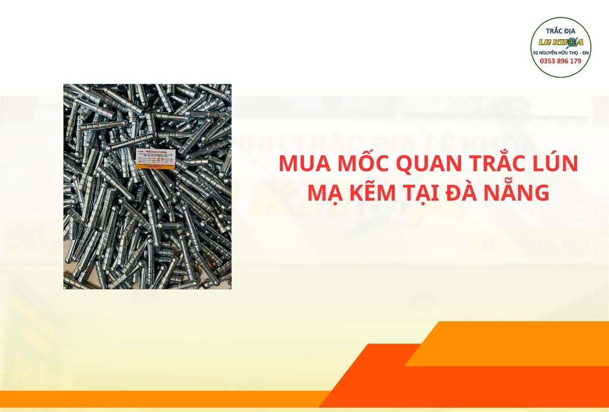 MUA MỐC QUAN TRẮC LÚN MẠ KẼM TẠI ĐÀ NẴNG